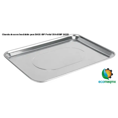 Charola de acero inoxidable para BASE-30P Pretul CHA-B30P