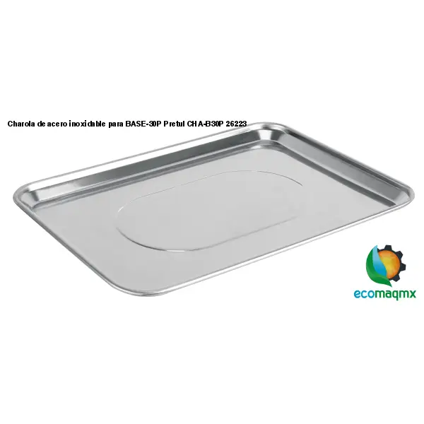 Charola de acero inoxidable para BASE-30P Pretul CHA-B30P