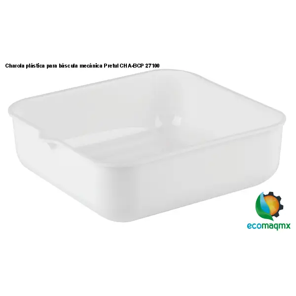 Charola plástica para báscula mecánica Pretul CHA-BCP 27100