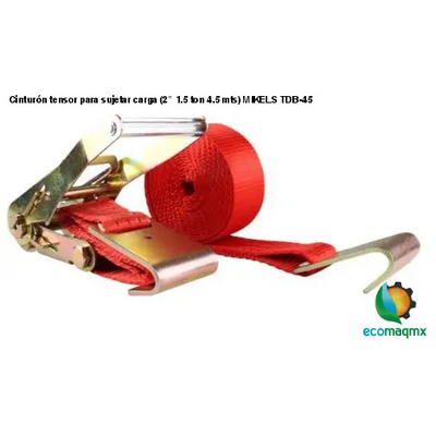 Cinturón tensor para sujetar carga (2”, 1.5 ton, 4.5 mts) MIKELS TDB-45