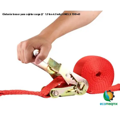 Cinturón tensor para sujetar carga (2”, 1.5 ton, 4.5 mts) MIKELS TDB-45