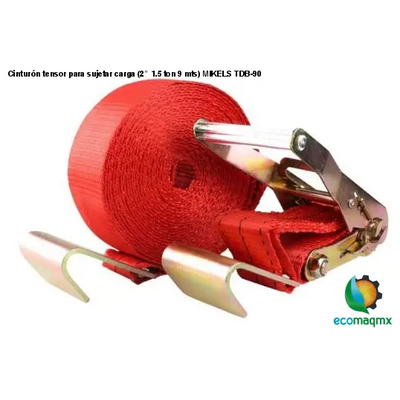 Cinturón tensor para sujetar carga (2”, 1.5 ton, 9 mts) MIKELS TDB-90