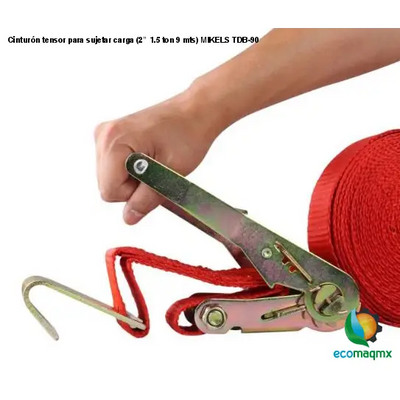 Cinturón tensor para sujetar carga (2”, 1.5 ton, 9 mts) MIKELS TDB-90