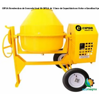 CIPSA Revolvedora de Concreto Maxi 10 CIPSA de 1 Saco de