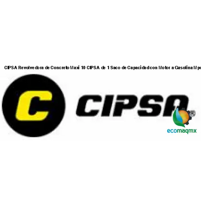 CIPSA Revolvedora de Concreto Maxi 10 CIPSA de 1 Saco de