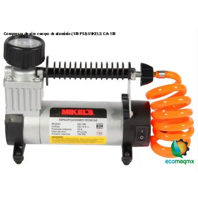 Compresor de aire, cuerpo de aluminio (150 PSI) MIKELS CA-150