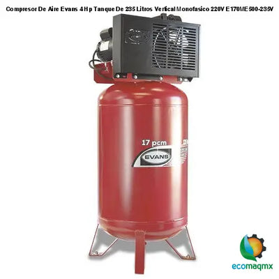 Compresor De Aire Evans 4 Hp Tanque De 235 Litros Vertical