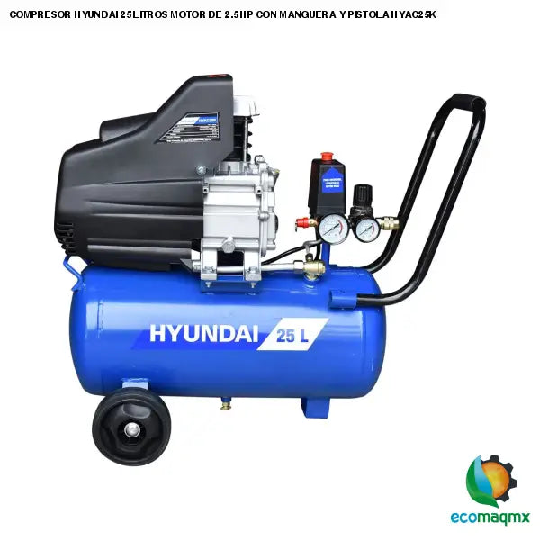 COMPRESOR HYUNDAI 25 LITROS MOTOR DE 2.5 HP CON MANGUERA Y