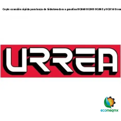 Cople conexión rápida para lanza de hidrolavadora a gasolina