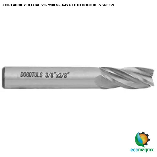 CORTADOR VERTICAL 5/16x3/8 M2 AAV RECTO DOGOTULS SQ1159