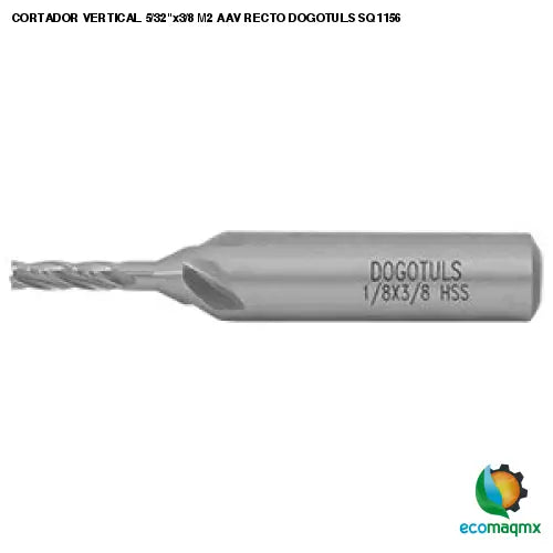 CORTADOR VERTICAL 5/32x3/8 M2 AAV RECTO DOGOTULS SQ1156