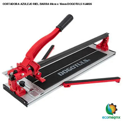 CORTADORA AZULEJO RIEL BARRA 60cm x 16mm DOGOTULS HJ4026