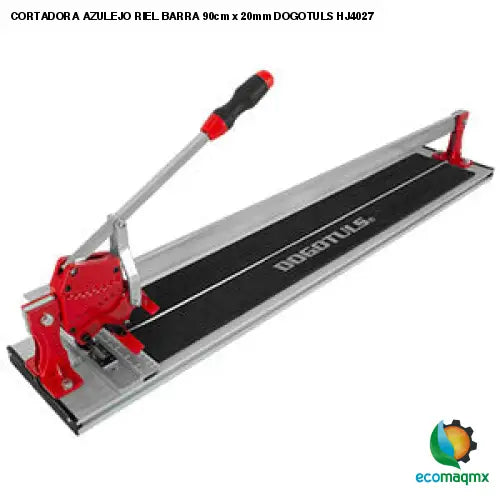 CORTADORA AZULEJO RIEL BARRA 90cm x 20mm DOGOTULS HJ4027