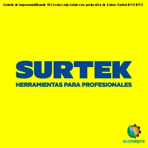 Cubeta de impermeabilizante 19 Lt color rojo óxido con