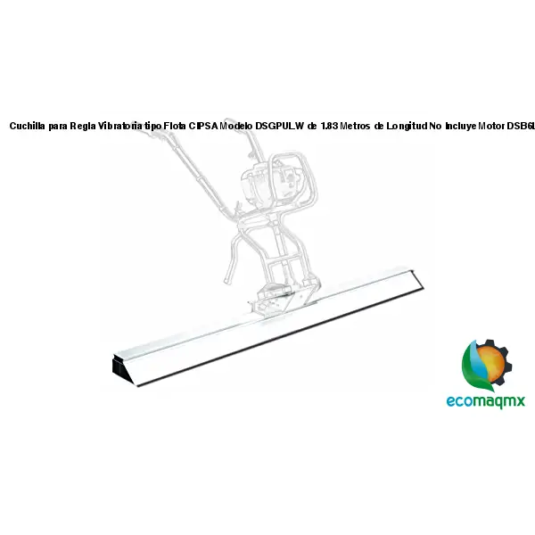 Cuchilla para Regla Vibratoria tipo Flota CIPSA Modelo