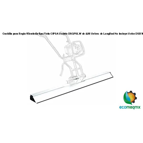 Cuchilla para Regla Vibratoria tipo Flota CIPSA Modelo