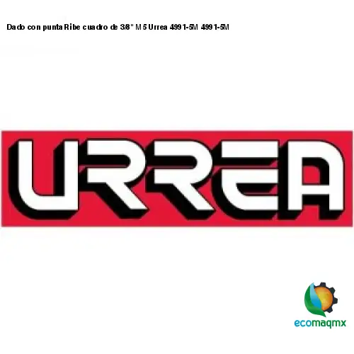 Dado con punta Ribe cuadro de 3/8 M5 Urrea 4991-5M 4991-5M