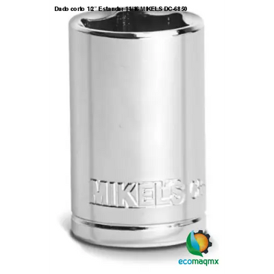 Dado corto 1/2” Estandar 11/16 MIKELS DC-6850
