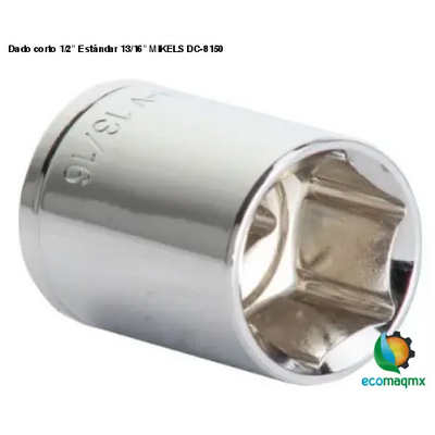 Dado corto 1/2” Estándar 13/16” MIKELS DC-8150