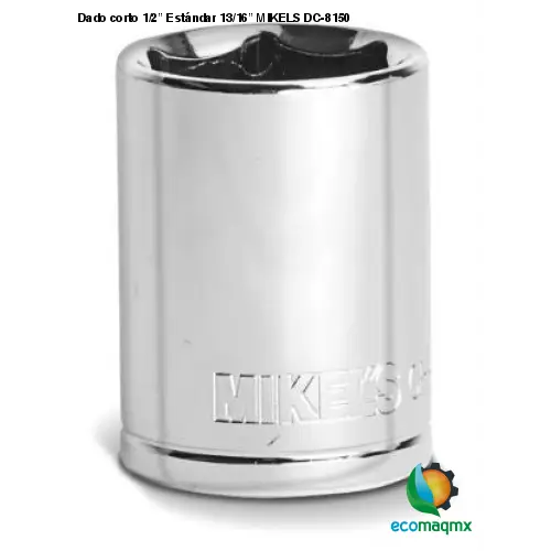Dado corto 1/2” Estándar 13/16” MIKELS DC-8150