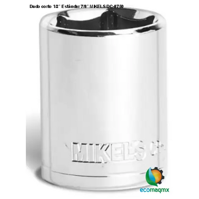 Dado corto 1/2” Estándar 7/8” MIKELS DC-8750
