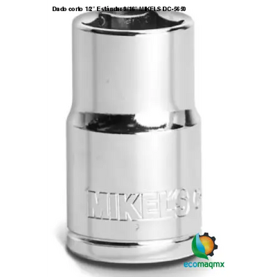 Dado corto 1/2” Estándar 9/16” MIKELS DC-5650