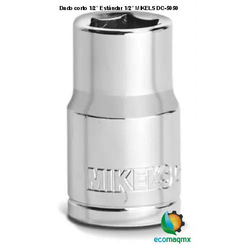 Dado corto 1/2” Estándar 1/2” MIKELS DC-5050