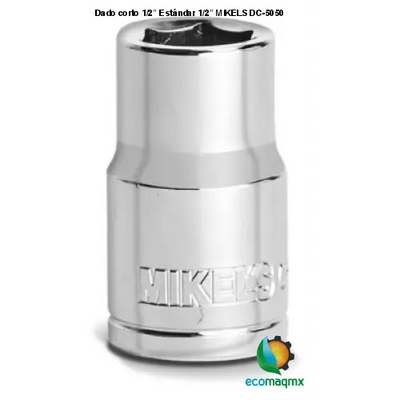 Dado corto 1/2” Estándar 1/2” MIKELS DC-5050