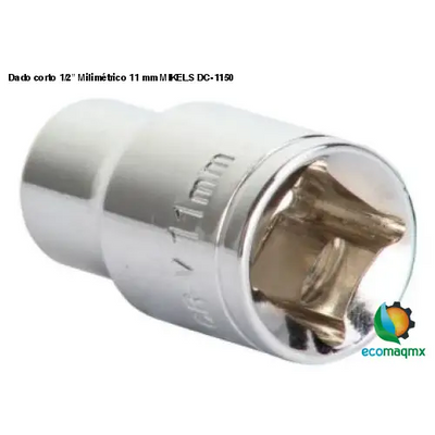 Dado corto 1/2” Milimétrico 11 mm MIKELS DC-1150