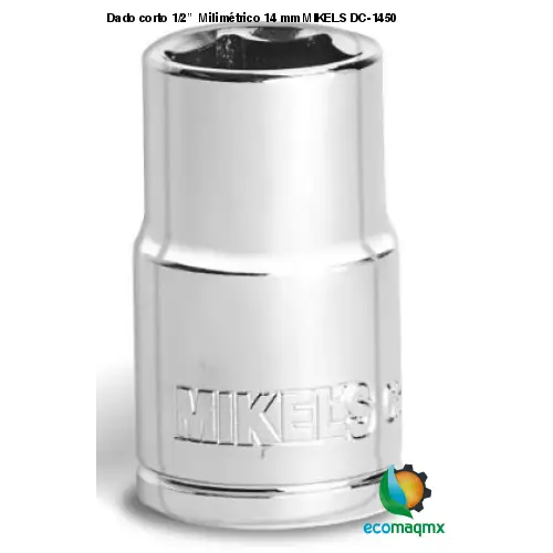 Dado corto 1/2”  Milimétrico 14 mm MIKELS DC-1450