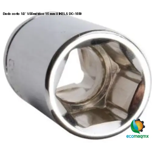 Dado corto 1/2” Milimétrico 15 mm MIKELS DC-1550