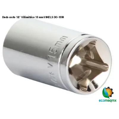 Dado corto 1/2” Milimétrico 15 mm MIKELS DC-1550