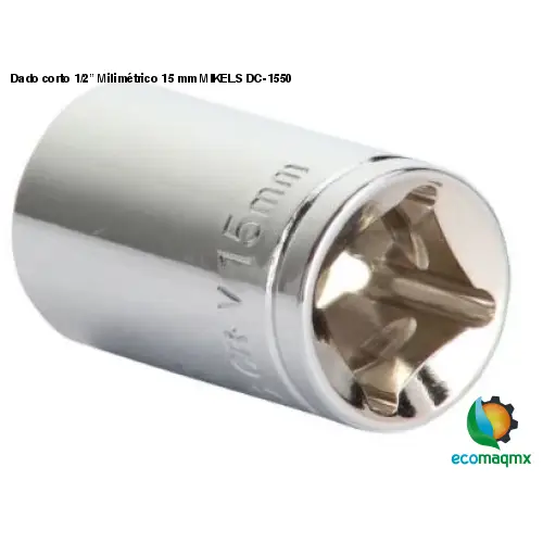 Dado corto 1/2” Milimétrico 15 mm MIKELS DC-1550