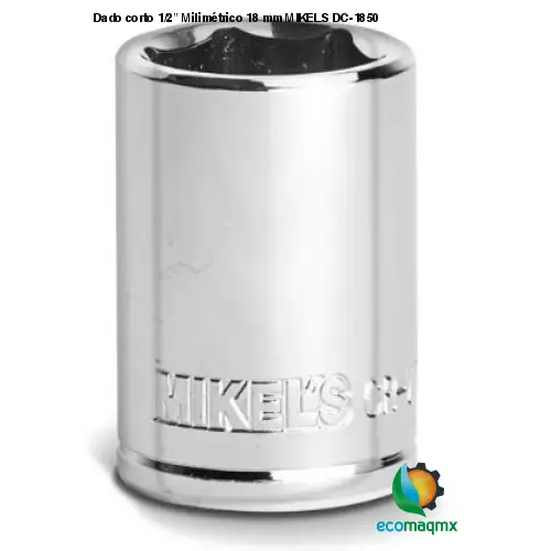 Dado corto 1/2” Milimétrico 18 mm MIKELS DC-1850