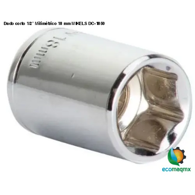 Dado corto 1/2” Milimétrico 18 mm MIKELS DC-1850
