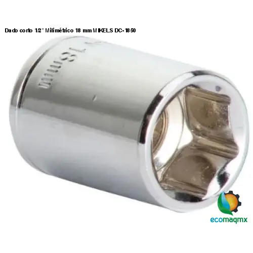 Dado corto 1/2” Milimétrico 18 mm MIKELS DC-1850