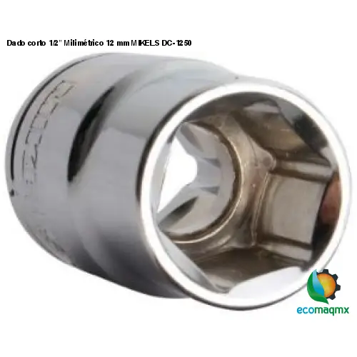 Dado corto 1/2” Milimétrico 12 mm MIKELS DC-1250