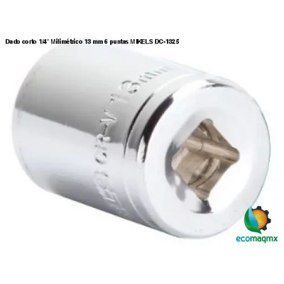 Dado corto 1/4” Milimétrico 13 mm 6 puntas MIKELS DC-1325