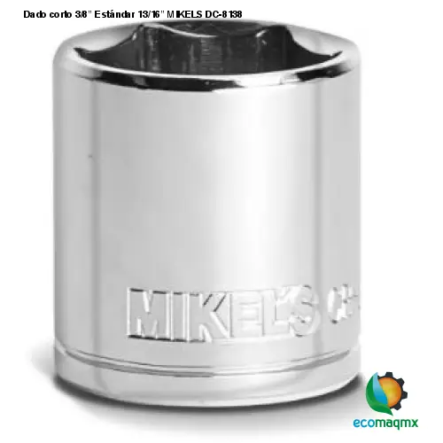 Dado corto 3/8” Estándar 13/16” MIKELS DC-8138