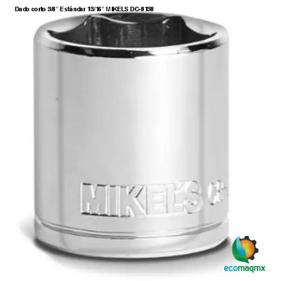 Dado corto 3/8” Estándar 13/16” MIKELS DC-8138