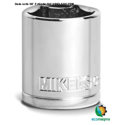 Dado corto 3/8” Estándar 3/4” MIKELS DC-7538