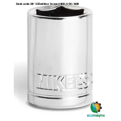 Dado corto 3/8” Milimétrico 14 mm MIKELS DC-1438