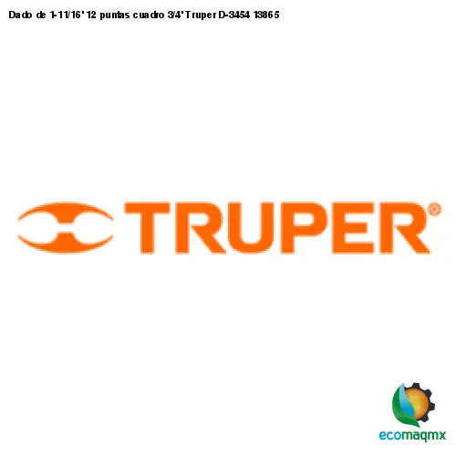 Dado de 1-11/16’ 12 puntas cuadro 3/4’ Truper D-3454 13865