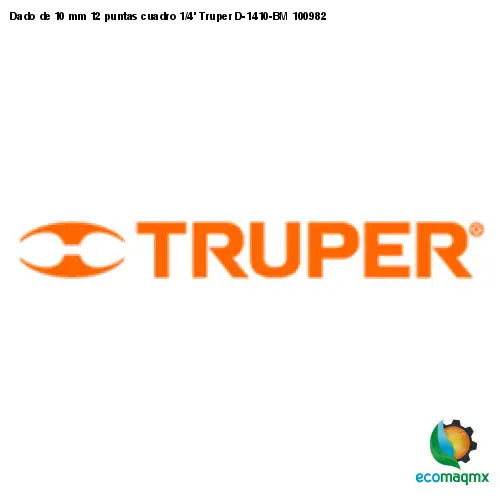 Dado de 10 mm 12 puntas cuadro 1/4’ Truper D-1410-BM 100982