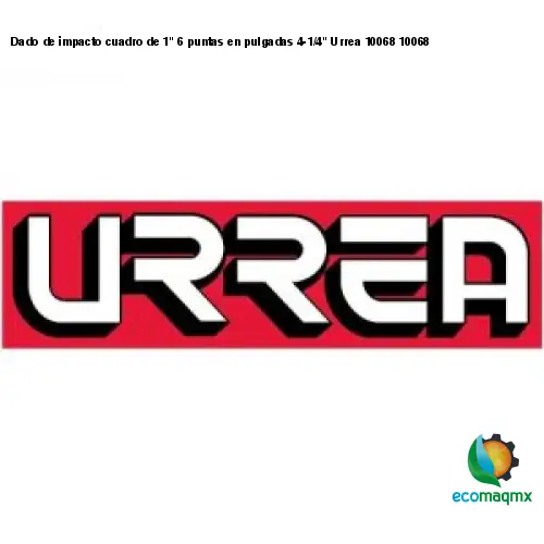 Dado de impacto cuadro de 1 6 puntas en pulgadas 4-1/4 Urrea