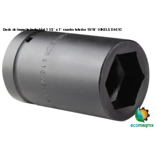 Dado de impacto industrial 1 1/2” x 1” cuadro Interior 13/16” MIKELS DI-S1C