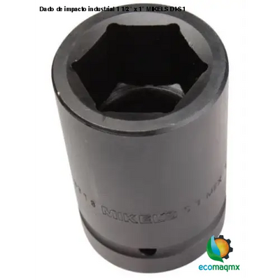 Dado de impacto industrial 1 1/2” x 1” MIKELS DI-S1