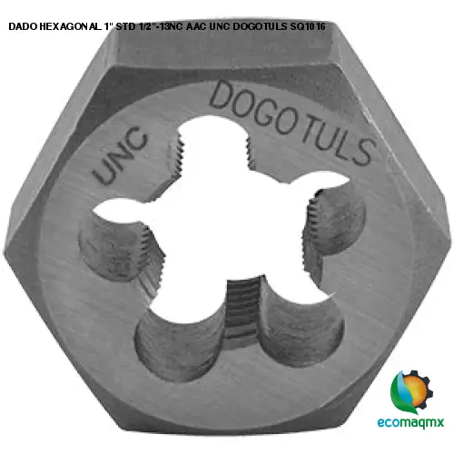 DADO HEXAGONAL 1 STD 1/2-13NC AAC UNC DOGOTULS SQ1016