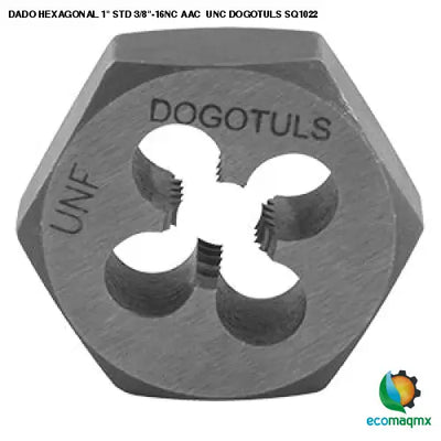 DADO HEXAGONAL 1 STD 3/8-16NC AAC UNC DOGOTULS SQ1022