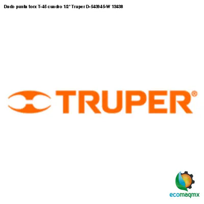 Dado punta torx T-45 cuadro 1/2’ Truper D-543945-W 13438
